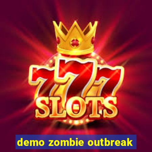 demo zombie outbreak